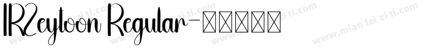 IRZeytoon Regular字体转换